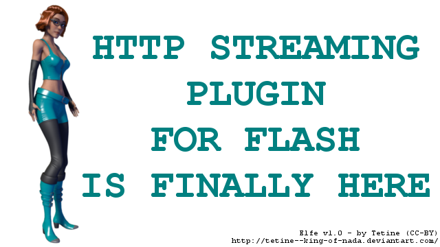 Http streaming for Flash