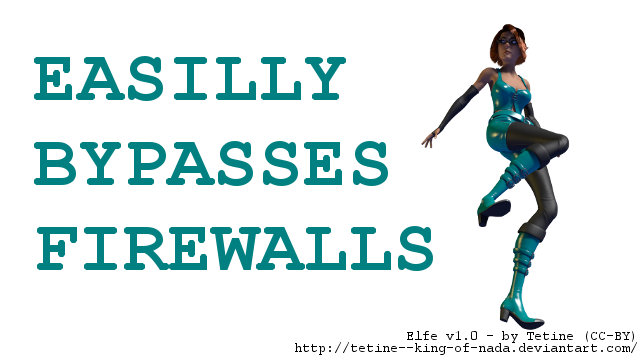 Bypasses firewalls